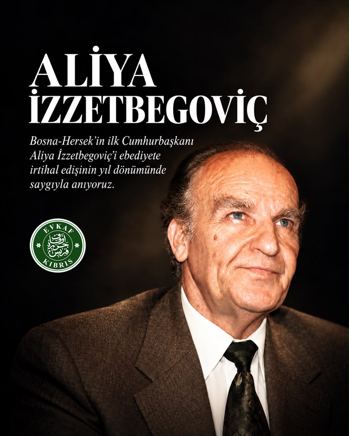 Aliya İzzetbegoviç’i Saygıyla Yâd Ediyoruz