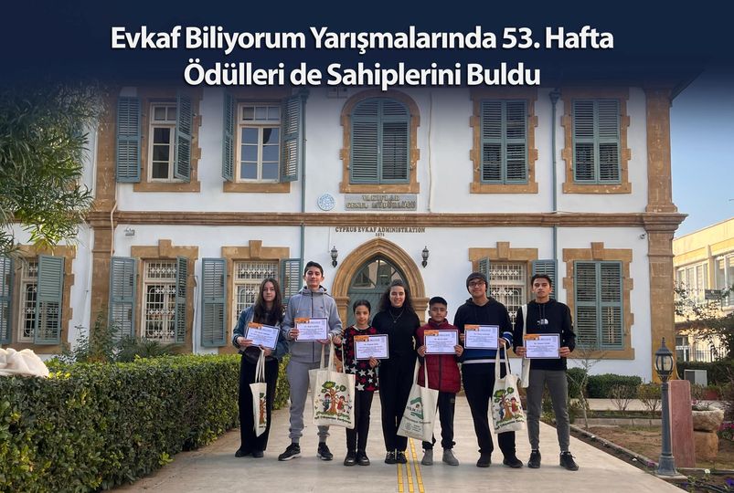 Evkaf Biliyorum Yarışmalarında 53. Hafta Ödülleri de Sahiplerini Buldu