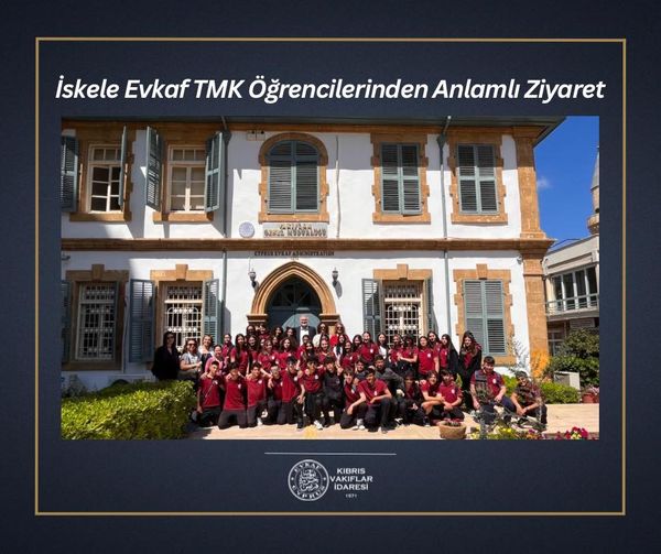 İskele Evkaf TMK Öğrencilerinden Anlamlı Ziyaret
