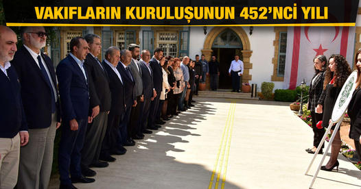 Kıbrıs Vakıflar İdaresi’nin kuruluşunun 452’nci yılı dolayısıyla tören düzenlendi
