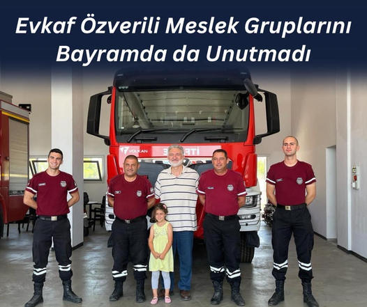 Evkaf Özverili Meslek Gruplarını Bayramda da Unutmadı