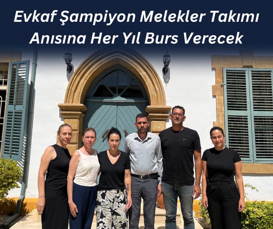 Evkaf, Şampiyon Melekler Takımı Anısına Her Yıl Burs Verecek