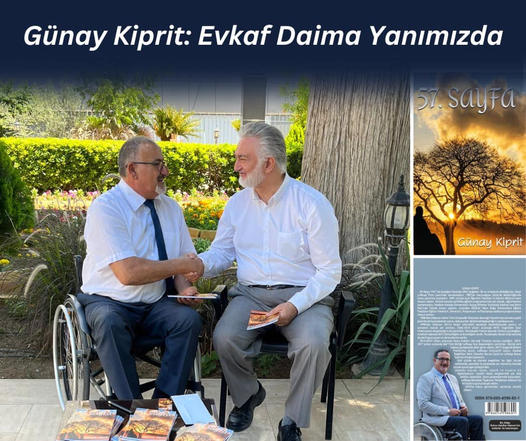 Günay Kibrit: Evkaf Daima Yanımızda