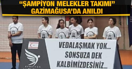 Şampiyon Meleklerimiz Bir Kez Daha Anıldı