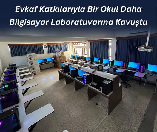 Evkaf Katkılarıyla Bir Okul Daha Bilgisayar Laboratuvarına Kavuştu