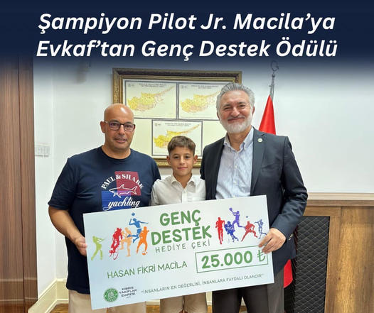 Şampiyon Pilot Jr. Macila’ya Evkaf’tan Genç Destek Ödülü