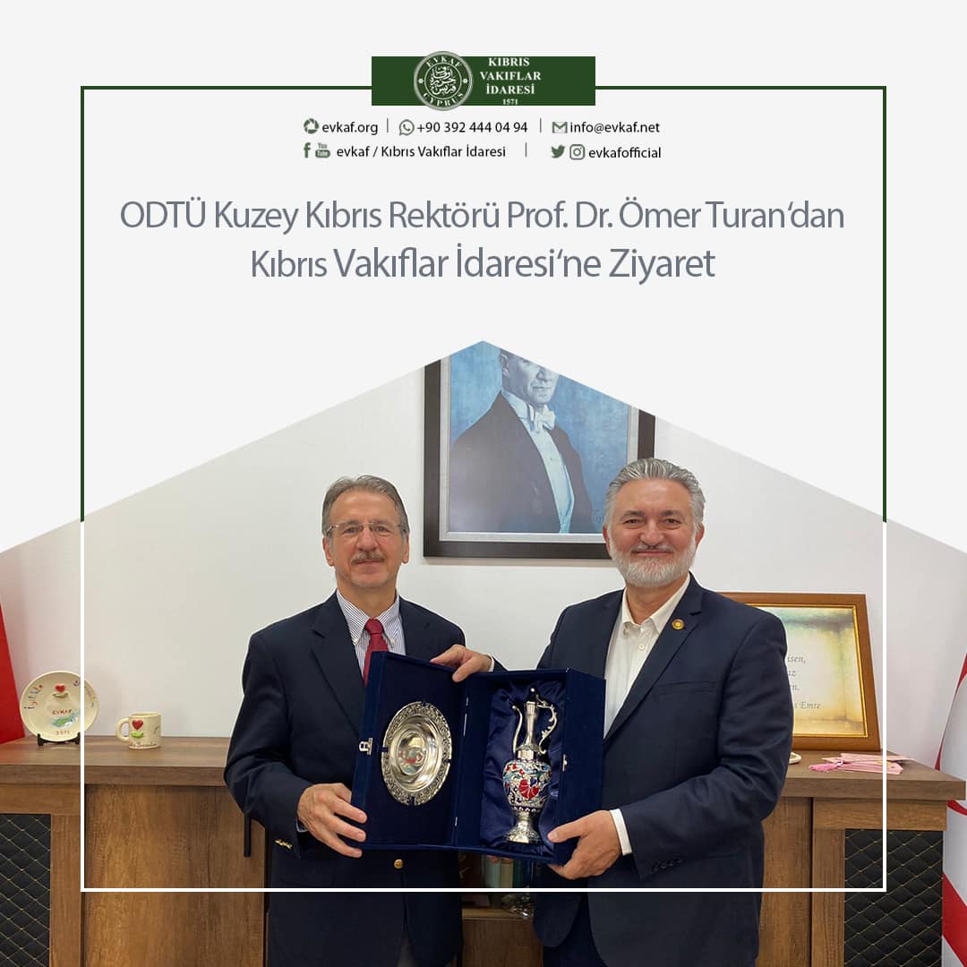ODTÜ Kuzey Kıbrıs Rektörü Prof. Dr. Ömer Turan‘dan Kıbrıs Vakıflar İdaresi‘ne Ziyaret.