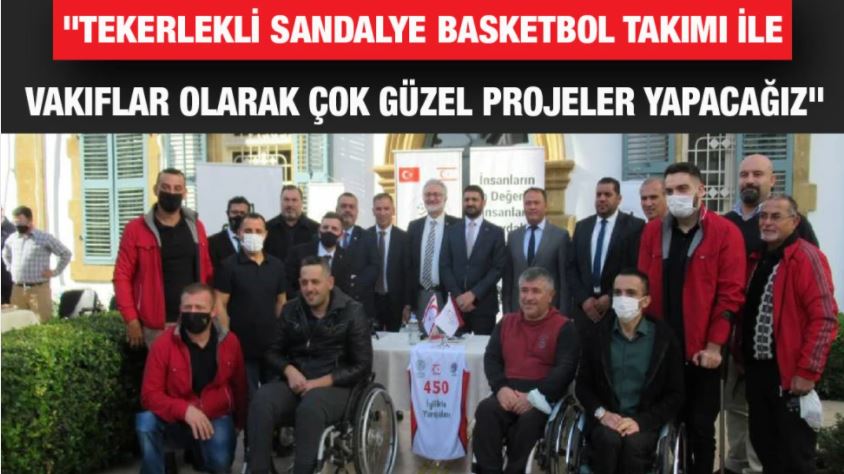 EVKAF ile Engelliler Spor Federasyonu Tekerlekli Sandalye Basketbol Takımı arasında protokol.