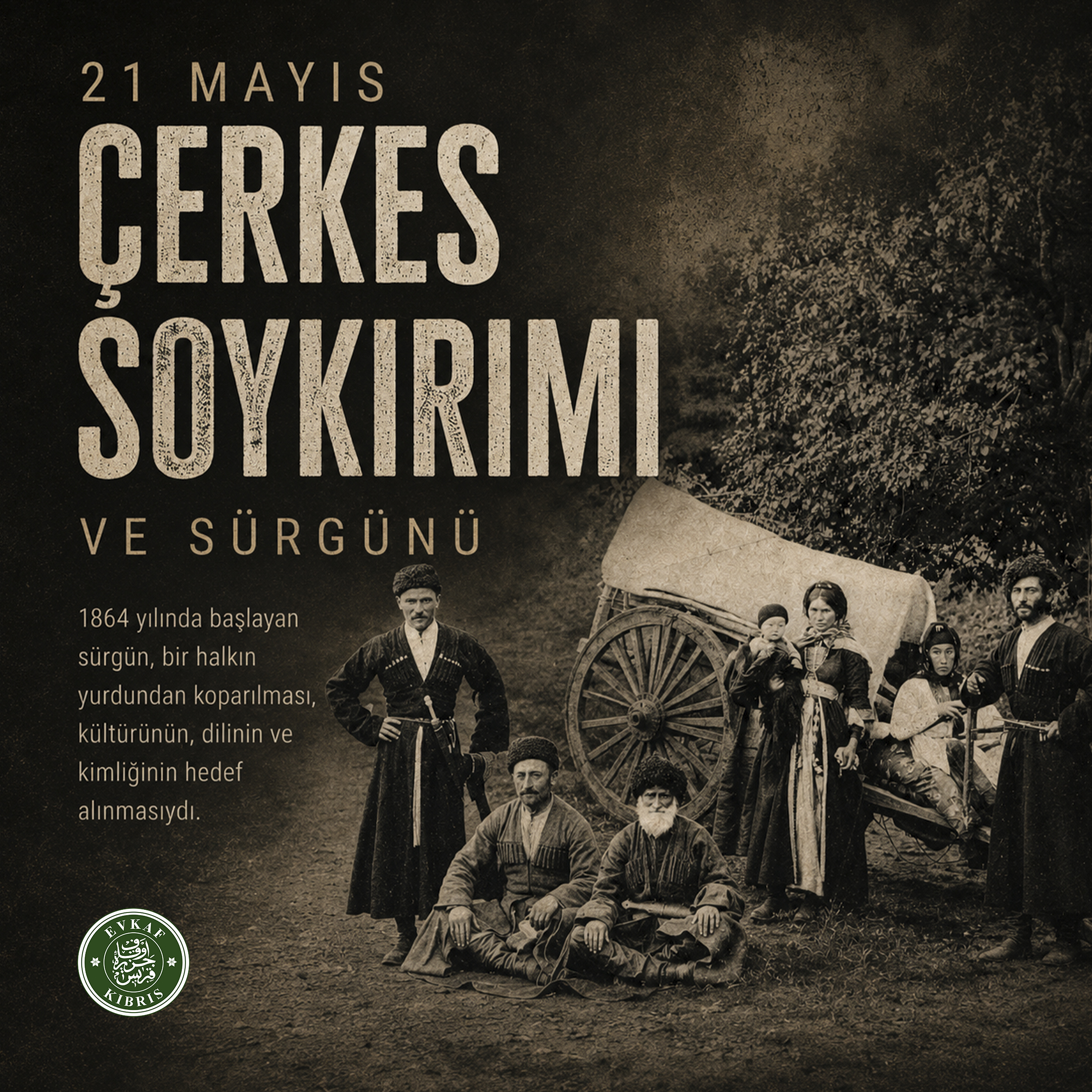 Çerkes halkını rahmet, saygı ve hürmetle anıyoruz.