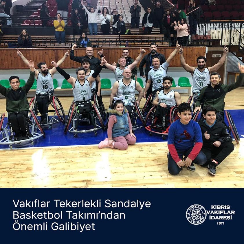 Vakıflar Tekerlekli Sandalye Basketbol Takımı’ndan Önemli Galibiyet