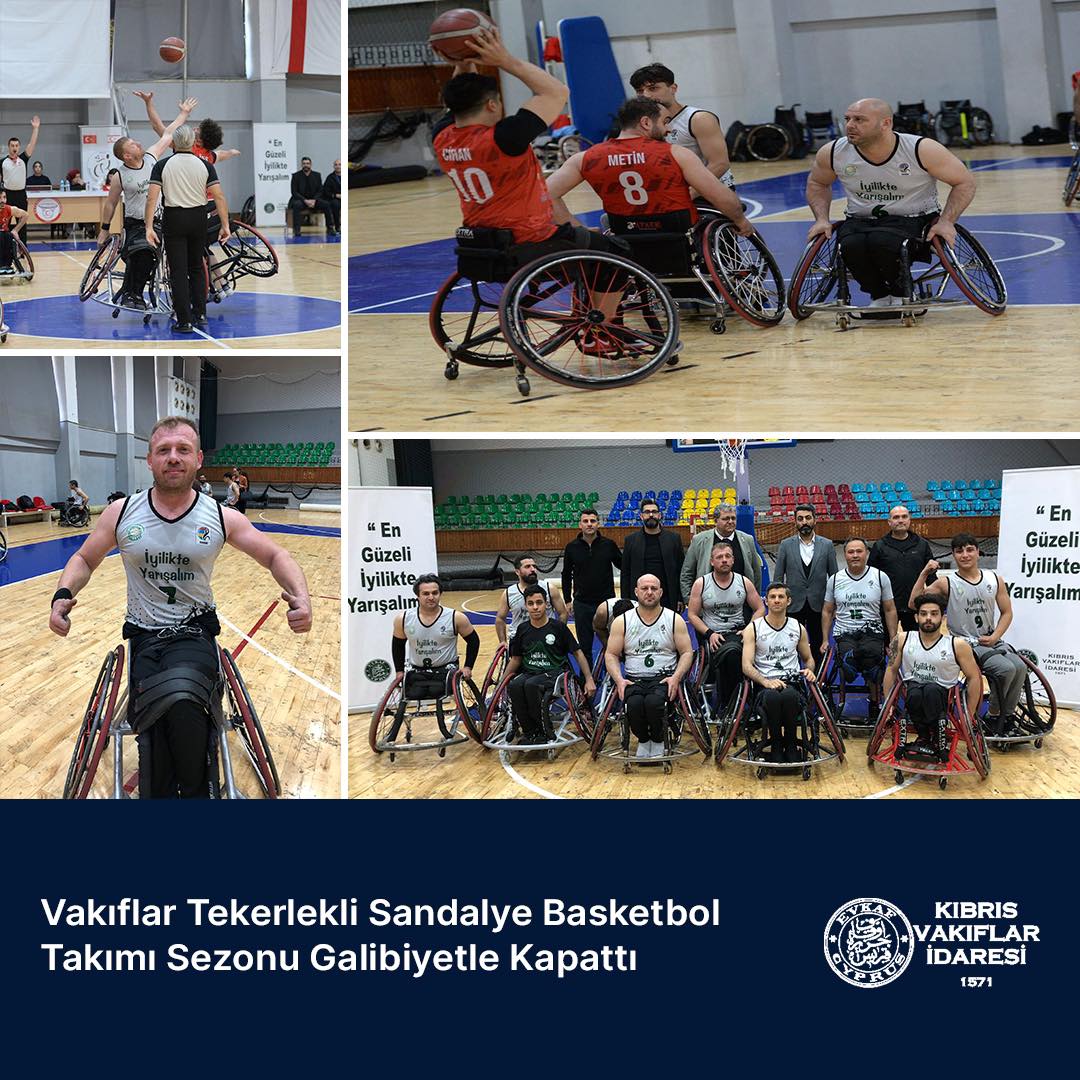 Vakıflar Tekerlekli Sandalye Basketbol Takımı Sezonu Galibiyetle Kapattı