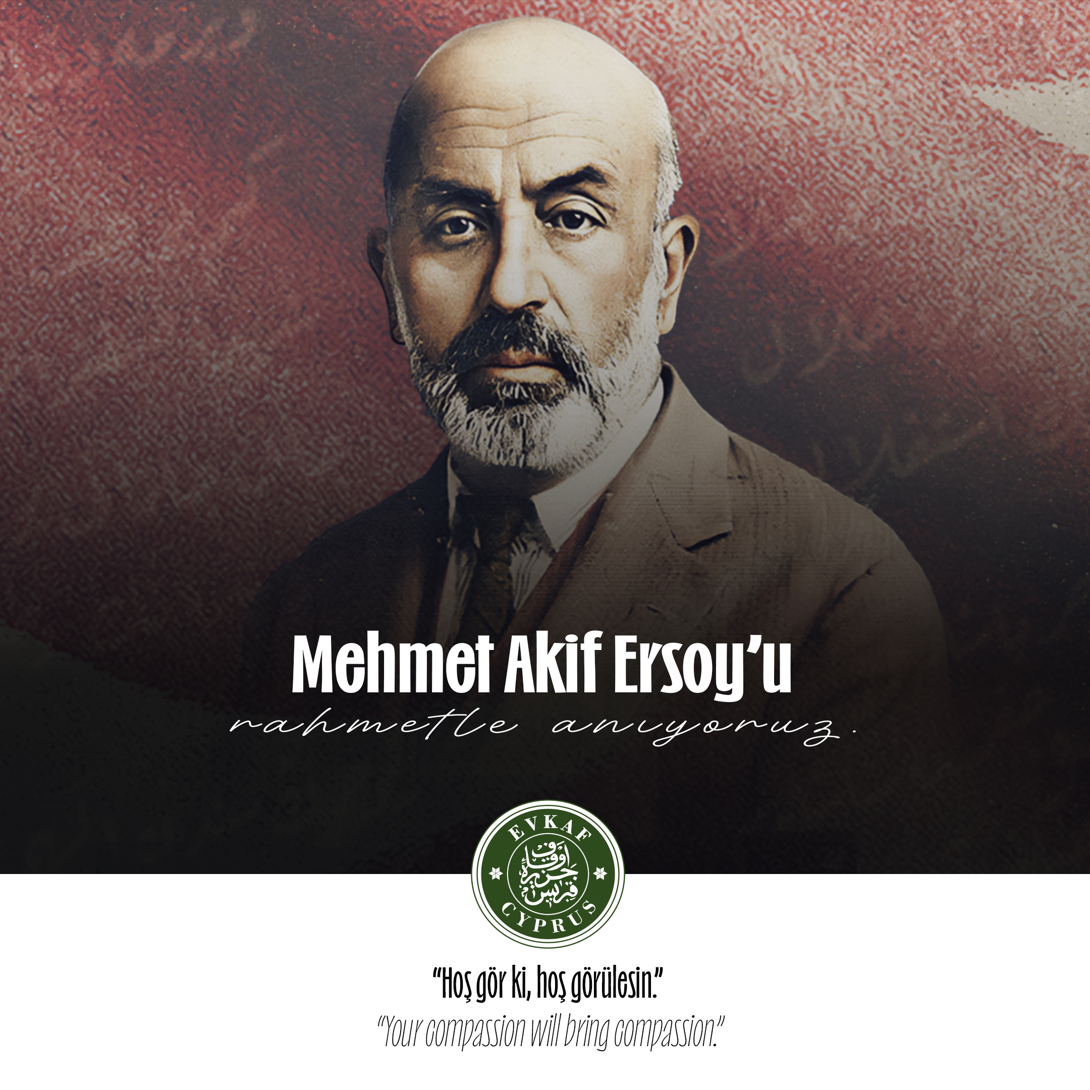 İstiklal Şairimiz Mehmet Akif Ersoy’u ve vatan uğruna can veren tüm aziz şehitlerimizi rahmet, minnet ve saygıyla anıyoruz.