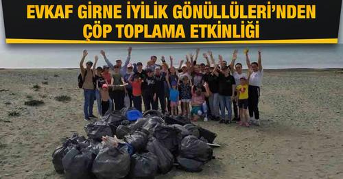 Evkaf Girne İyilik Gönüllüleri Akdeniz Sahili’ni Çöplerden Arındırdı