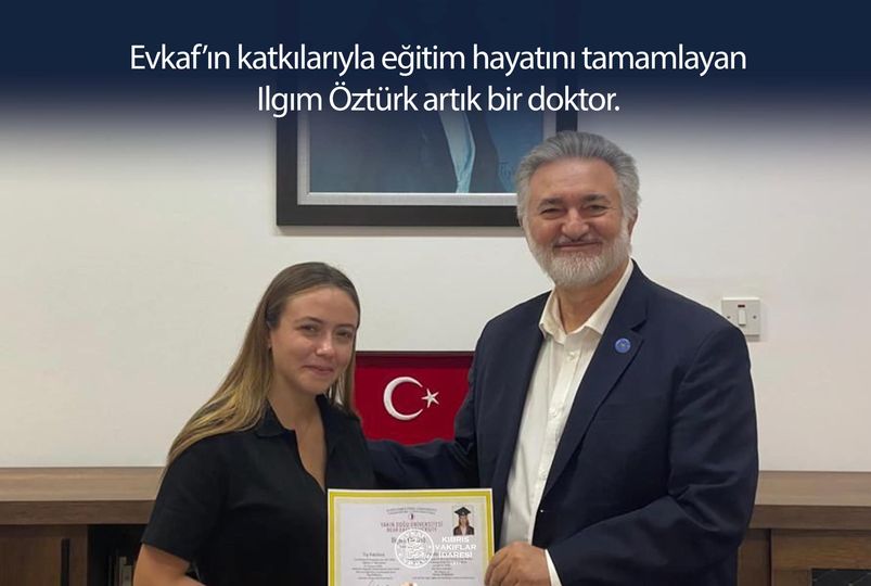 Evkaf’ın katkılarıyla eğitim hayatını tamamlayan Ilgım Öztürk artık bir doktor