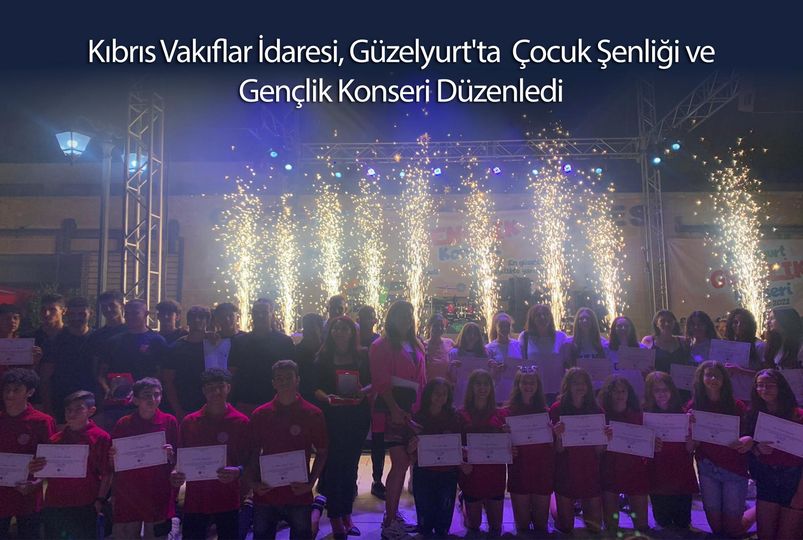 Cyprus Foundations Administration Organized Children’s Festival and Youth Concert in Güzelyurt
