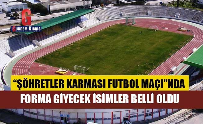 The names that will play in the “Mix of Fame Football Match” to be held in Nicosia have been announced.