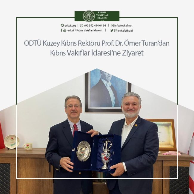 METU Northern Cyprus Rector Prof. Dr. Visit from Ömer Turan to the Cyprus Foundations Administration.