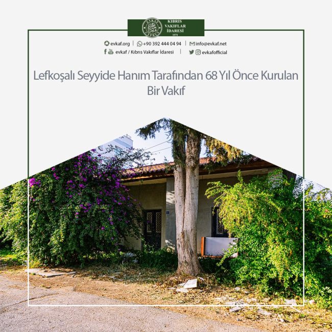 A Foundation Established 68 Years Ago by Seyyide Hanım from Nicosia.