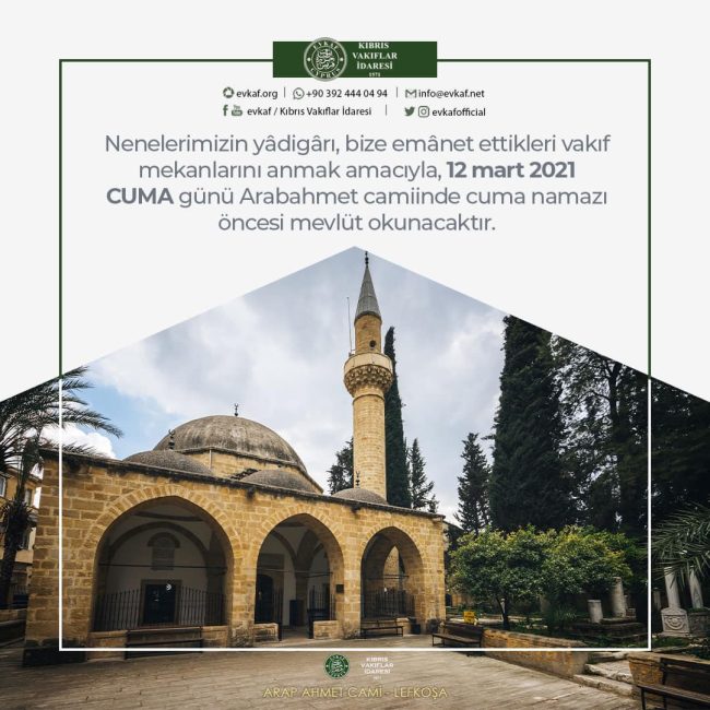 In order to commemorate the heirlooms of our grandmothers, the foundation places they entrusted to us, the mawlid will be read at the Arabahmet Mosque on *FRIDAY, March 12, 2021* before the Friday prayer.