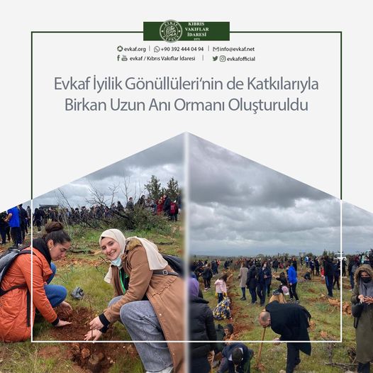 Birkan Uzun Memorial Forest was created with the contribution of Evkaf Kindness Volunteers.