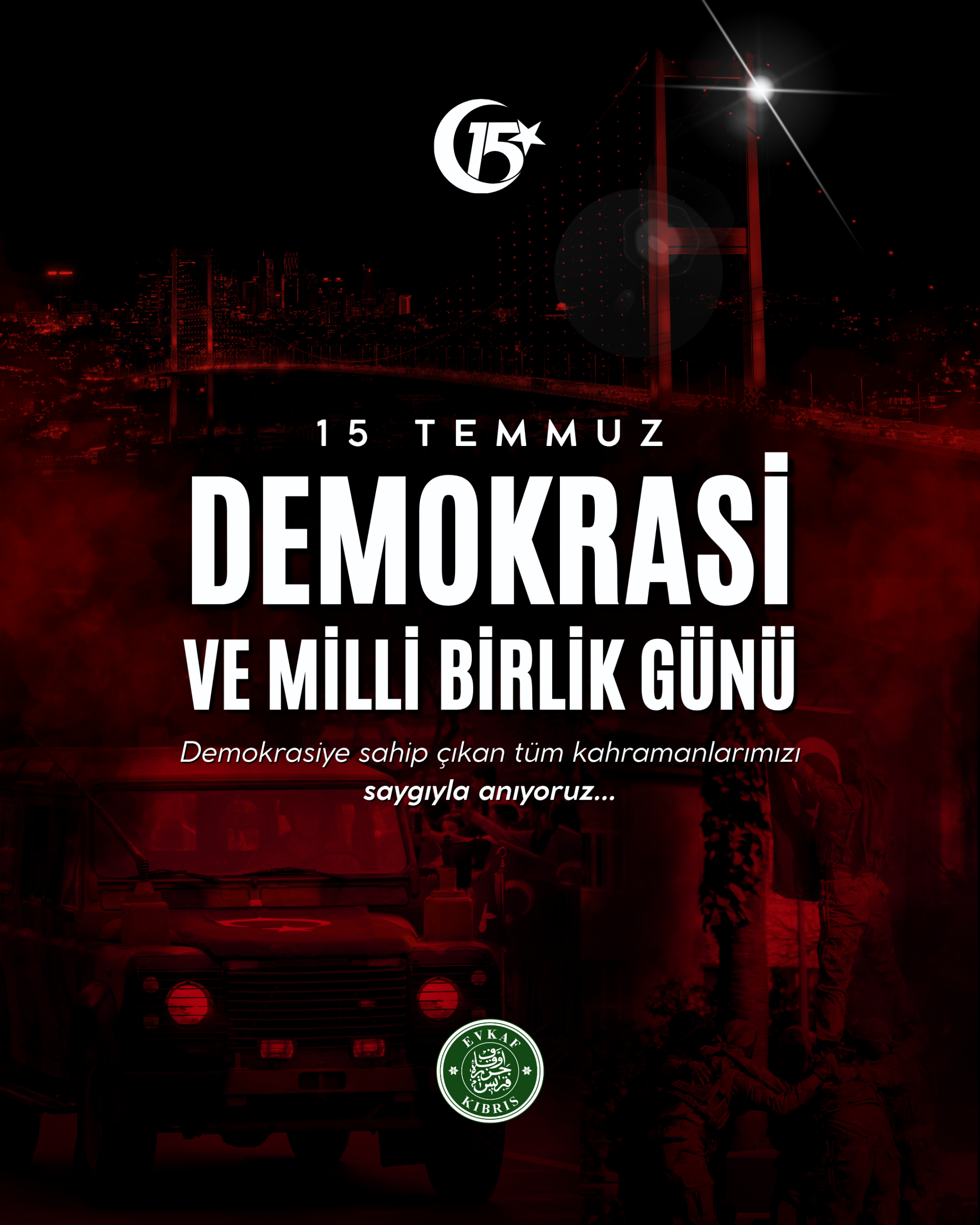 On the anniversary of July 15th, a symbol of unity, solidarity, and commitment to democracy, we commemorate our beloved martyrs who sacrificed their lives for the homeland with mercy, and our heroic veterans with gratitude and respect.