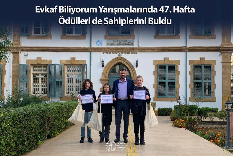Evkaf Biliyorum Yarışmalarında 47. Hafta Ödülleri de Sahiplerini Buldu