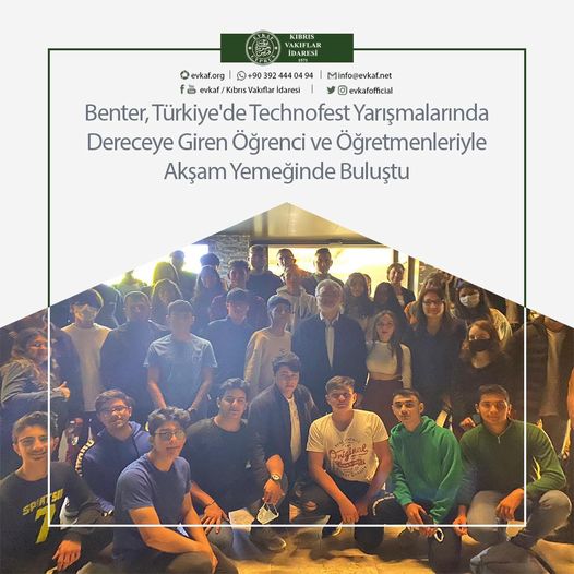 Benter Gathered at Dinner with the Students and Teachers of the Technofest Competitions in Turkey